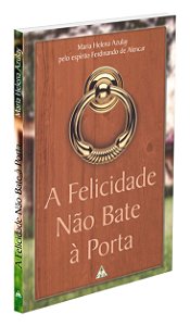A Felicidade não Bate à Porta