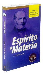 Espírito e Matéria: Diálogos Filosóficos sobre as Causas Primeiras
