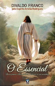 O Essencial - Divaldo Franco