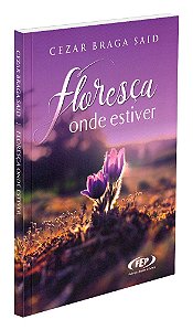 Floresça Onde Estiver