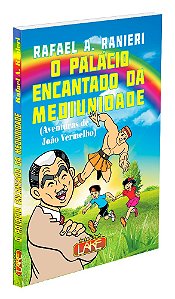 O Palácio Encantado da Mediunidade - (Á Cores)