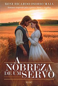 A Nobreza de um Servo