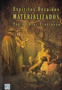 Espíritos Decaídos Materializados