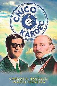 Chico é Kardec