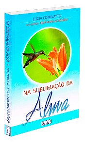 Na Sublimação da Alma