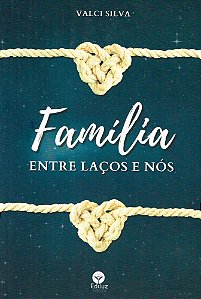 Família Entre Laços e Nós