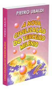 A Nova Civilização do Terceiro Milênio