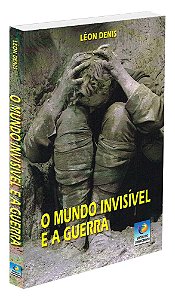O Mundo Invisível e a Guerra