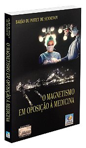 O Magnetismo em Oposição à Medicina