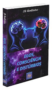 Egos, Consciência e Distúrbios