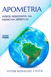 Apometria - Novos Horizontes da Medicina Espiritual