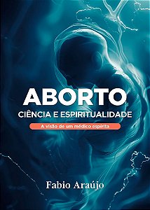 Aborto Ciência e Espiritualidade