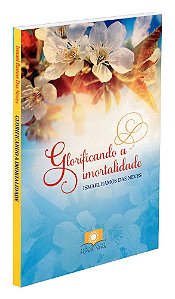 Glorificando a Imortalidade