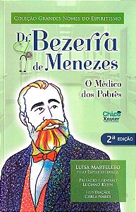 Dr. Bezerra de Menezes - O Médico dos Pobres