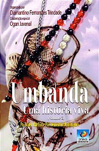 Umbanda - Uma História Viva - Vol. 2