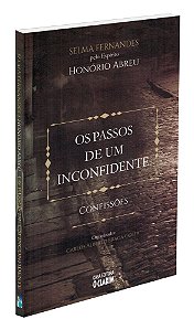 Os Passos De Um Inconfidente - Confissões