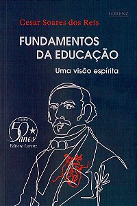 Fundamentos da Educação - Uma Visão Espírita