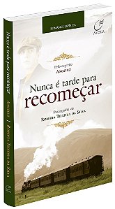Nunca é Tarde para Recomeçar