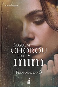 Alguém Chorou Por Mim