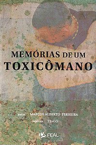 Memórias de um Toxicômano