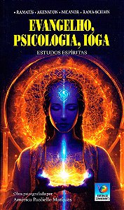 Evangelho, Psicologia, Ioga - Estudos Espíritas