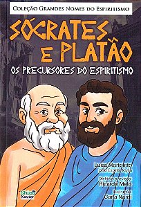Sócrates e Platão - Os Precursores do Espiritismo