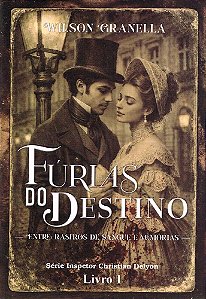 Fúrias do Destino - Entre Rastros de Sangue e Memórias - Livro 1