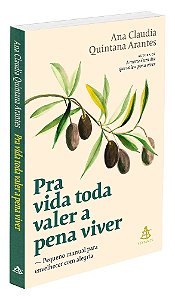 Pra Vida Toda Valer a Pena Viver