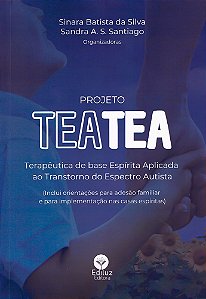 Projeto TEATEA - Terapêutica de base Espírita Aplicada ao Transtorno do Espectro Autista