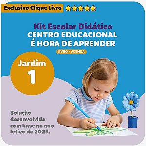 KIT ESCOLA É  HORA DE APRENDER - JARDIM I