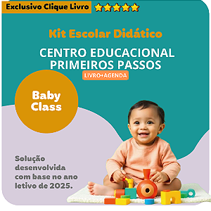 KIT PRIMEIROS PASSOS -BABY CLASS