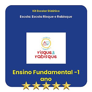 KIT ESCOLA RISQUE E RABISQUE  1º ANO