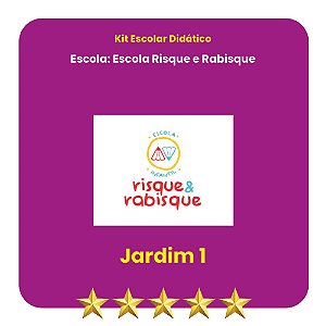 KIT ESCOLA RISQUE E RABISQUE  JARDIM I