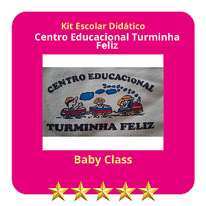 KIT CENTRO EDUCACIONAL TURMINHA FELIZ BABY CLASS
