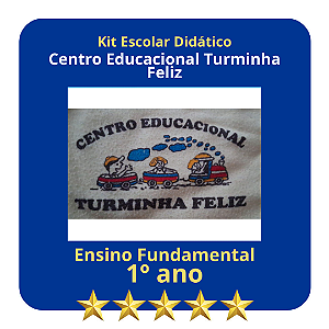 KIT CENTRO EDUCACIONAL TURMINHA FELIZ 1° ANO