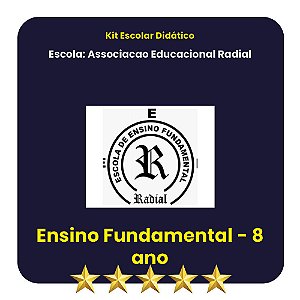 KIT ESCOLA RADIAL 8º ANO SERIES FINAIS