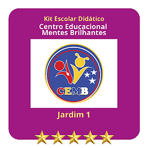 KIT CENTRO EDUCACIONAL MENTES BRILHANTES - JARDIM I