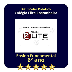 KIT COLEGIO ELITE CASTANHEIRA -  6º ANO
