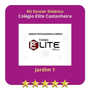 KIT COLEGIO ELITE CASTANHEIRA - JARDIM I