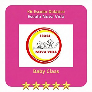KIT ESCOLA NOVA VIDA - BABY CLASS