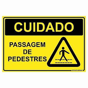 Placa cuidado passagem de pedestres