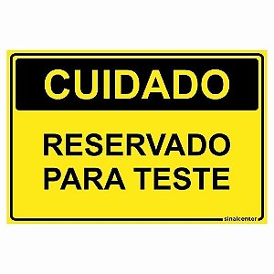 Placa cuidado reservado para teste