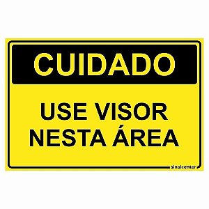 Placa cuidado use visor nesta área