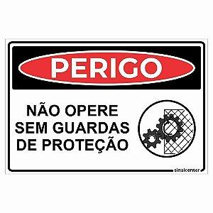 Placa perigo não opere sem guardas de proteção