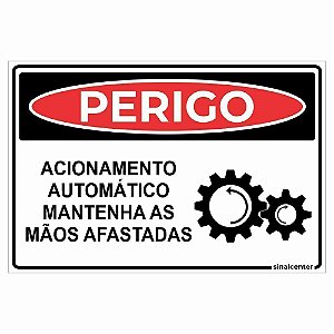 Placa perigo acionamento automático mantenha as mãos afastadas