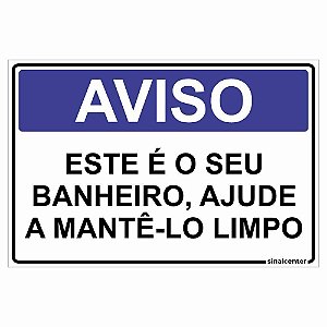 Placa aviso este é o seu banheiro, ajude a mantê-lo limpo