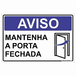 Placa aviso mantenha a porta fechada