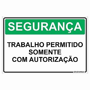 Placa segurança trabalho permitido somente com autorização