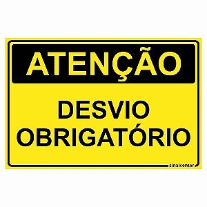 Placa atenção desvio obrigatório