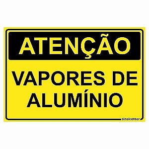 Placa atenção vapores de alumínio